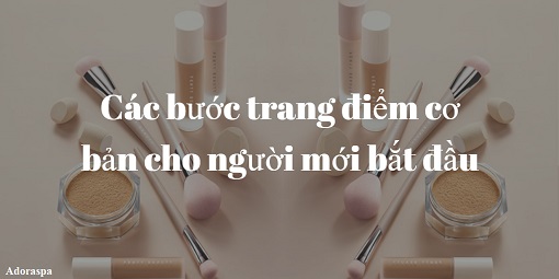 Cac buoc trang diem co ban cho nguoi moi bat dau