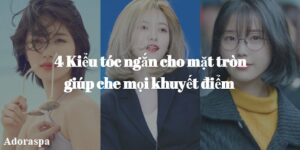 4 Kieu toc ngan cho mat tron giup che moi khuyet diem